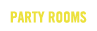 Party Rooms
