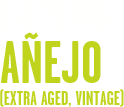 1-3 Years. Añejo. (extra aged, vintage)